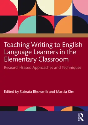 Kim / Bhowmik |  Teaching Writing to English Language Learners in the Elementary Classroom | Buch |  Sack Fachmedien