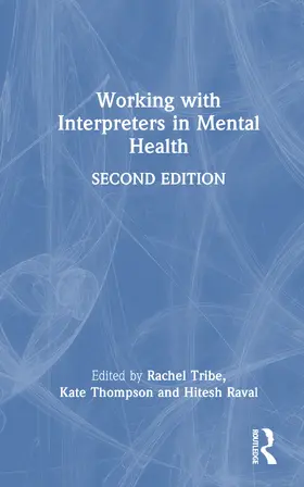 Raval / Tribe / Thompson |  Working with Interpreters in Mental Health | Buch |  Sack Fachmedien