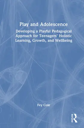 Cole |  Play and Adolescence | Buch |  Sack Fachmedien