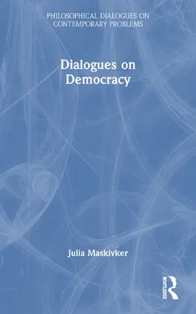 Maskivker |  Dialogues on Democracy | Buch |  Sack Fachmedien