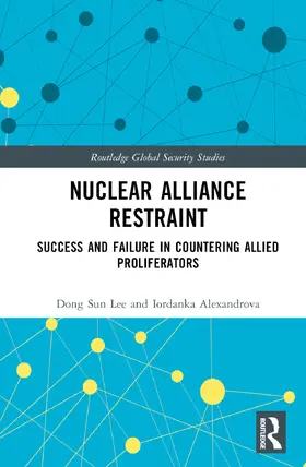 Lee / Alexandrova |  Nuclear Alliance Restraint | Buch |  Sack Fachmedien