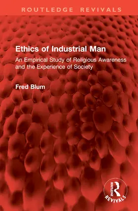 Blum | Ethics of Industrial Man | Buch | 978-1-032-91470-1 | www2.sack.de