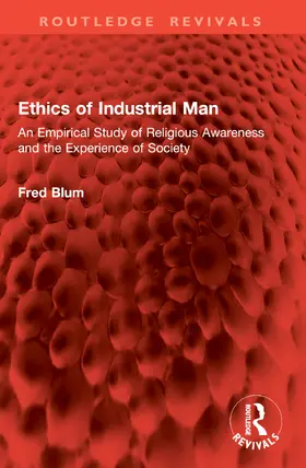 Blum |  Ethics of Industrial Man | Buch |  Sack Fachmedien