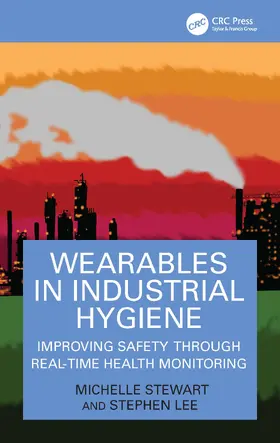 Stewart / Lee |  Wearables in Industrial Hygiene | Buch |  Sack Fachmedien