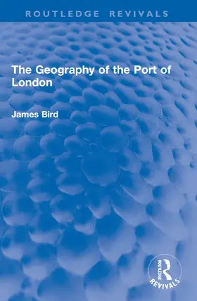 Bird |  The Geography of the Port of London | Buch |  Sack Fachmedien