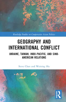 Chan / Hu |  Geography and International Conflict | Buch |  Sack Fachmedien