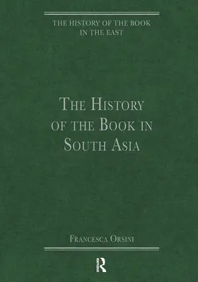 Orsini |  The History of the Book in South Asia | Buch |  Sack Fachmedien