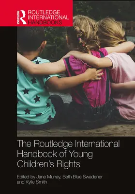 Murray / Blue Swadener / Smith |  The Routledge International Handbook of Young Children's Rights | Buch |  Sack Fachmedien