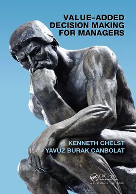Chelst / Canbolat |  Value-Added Decision Making for Managers | Buch |  Sack Fachmedien
