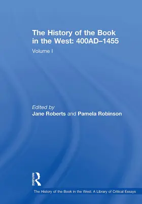Robinson / Roberts |  The History of the Book in the West: 400AD–1455 | Buch |  Sack Fachmedien