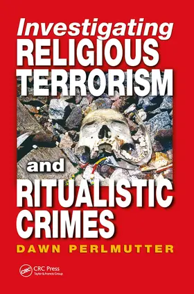 Perlmutter |  Investigating Religious Terrorism and Ritualistic Crimes | Buch |  Sack Fachmedien