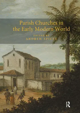 Spicer |  Parish Churches in the Early Modern World | Buch |  Sack Fachmedien