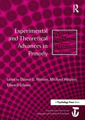 Watson / Wagner / Gibson |  Experimental and Theoretical Advances in Prosody | Buch |  Sack Fachmedien