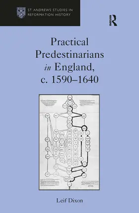 Dixon |  Practical Predestinarians in England, c. 1590–1640 | Buch |  Sack Fachmedien