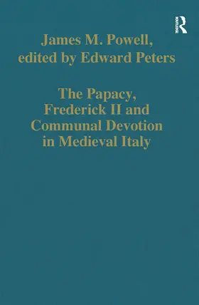 Powell / Peters |  The Papacy, Frederick II and Communal Devotion in Medieval Italy | Buch |  Sack Fachmedien