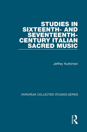 Kurtzman |  Studies in Sixteenth- and Seventeenth-Century Italian Sacred Music | Buch |  Sack Fachmedien