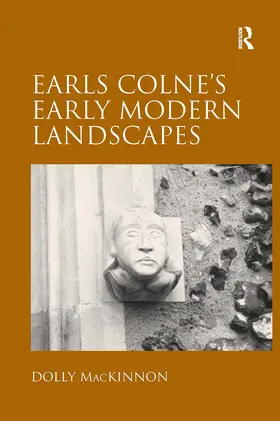 MacKinnon |  Earls Colne's Early Modern Landscapes | Buch |  Sack Fachmedien