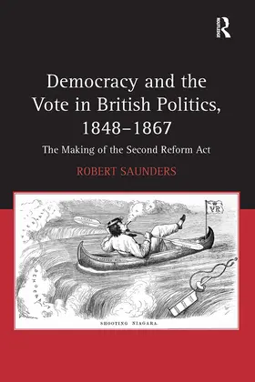 Saunders |  Democracy and the Vote in British Politics, 1848-1867 | Buch |  Sack Fachmedien