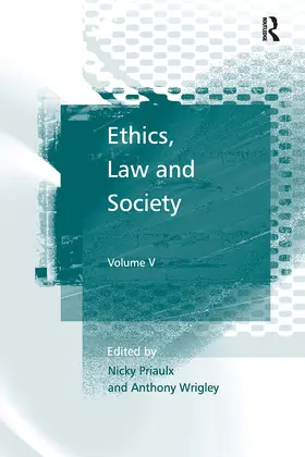 Priaulx / Wrigley |  Ethics, Law and Society | Buch |  Sack Fachmedien
