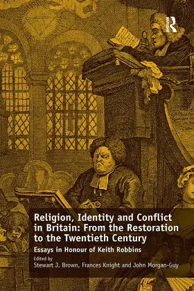 Knight / Brown |  Religion, Identity and Conflict in Britain: From the Restoration to the Twentieth Century | Buch |  Sack Fachmedien