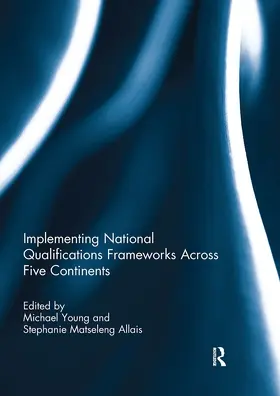 Young / Allais | Implementing National Qualifications Frameworks Across Five Continents | Buch | 978-1-032-92386-4 | www2.sack.de