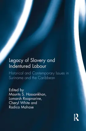 Hassankhan / Roopnarine / White |  Legacy of Slavery and Indentured Labour | Buch |  Sack Fachmedien