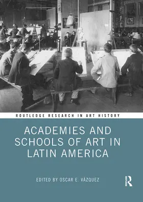 Vázquez |  Academies and Schools of Art in Latin America | Buch |  Sack Fachmedien