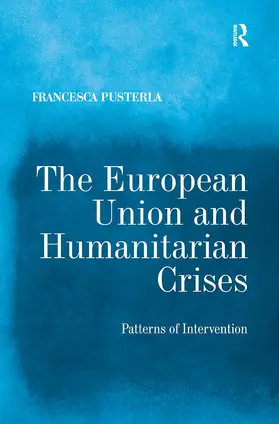 Pusterla |  The European Union and Humanitarian Crises | Buch |  Sack Fachmedien