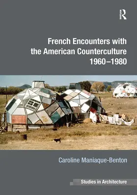 Maniaque-Benton |  French Encounters with the American Counterculture 1960-1980 | Buch |  Sack Fachmedien