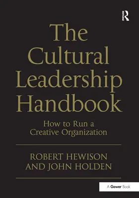 Hewison / Holden |  The Cultural Leadership Handbook | Buch |  Sack Fachmedien