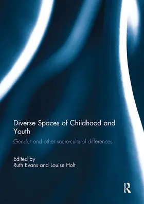 Evans / Holt |  Diverse Spaces of Childhood and Youth | Buch |  Sack Fachmedien