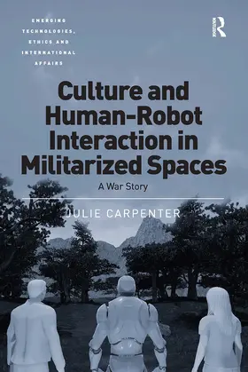 Carpenter | Culture and Human-Robot Interaction in Militarized Spaces | Buch | 978-1-032-92845-6 | sack.de