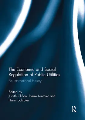 Clifton / Lanthier / Schröter |  The Economic and Social Regulation of Public Utilities | Buch |  Sack Fachmedien