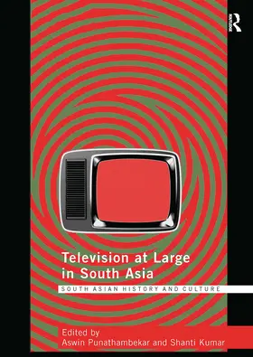 Punathambekar / Kumar |  Television at Large in South Asia | Buch |  Sack Fachmedien