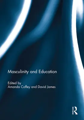 Coffey / James |  Masculinity and Education | Buch |  Sack Fachmedien