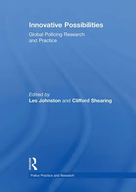 Johnston / Shearing |  Innovative Possibilities: Global Policing Research and Practice | Buch |  Sack Fachmedien