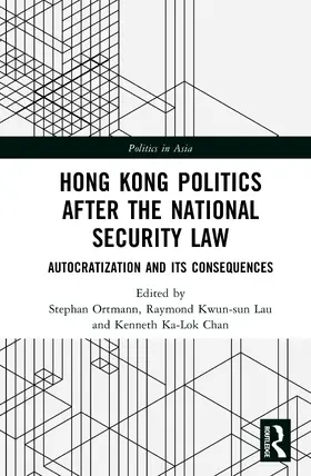 Ortmann / Lau / Chan |  Hong Kong Politics after the National Security Law | Buch |  Sack Fachmedien