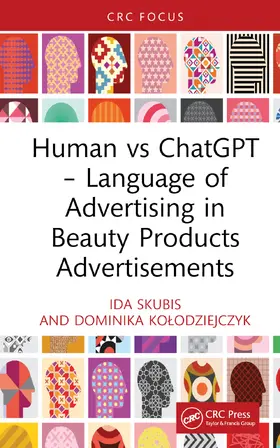 Kolodziejczyk / Skubis |  Human vs ChatGPT - Language of Advertising in Beauty Products Advertisements | Buch |  Sack Fachmedien