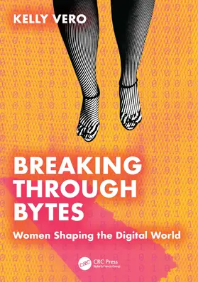 Vero |  Breaking Through Bytes | Buch |  Sack Fachmedien