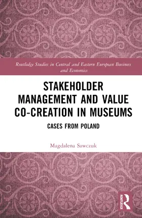 Sawczuk |  Stakeholder Management and Value Co-creation in Museums | Buch |  Sack Fachmedien