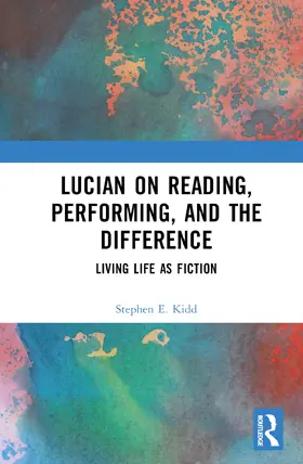 Kidd | Lucian on Reading, Performing, and the Difference | Buch | 978-1-032-93649-9 | sack.de