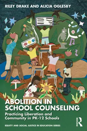 Oglesby / Drake |  Abolition in School Counseling | Buch |  Sack Fachmedien