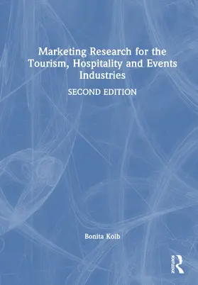 Kolb |  Marketing Research for the Tourism, Hospitality and Events Industries | Buch |  Sack Fachmedien