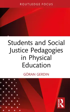 Gerdin |  Students and Social Justice Pedagogies in Physical Education | Buch |  Sack Fachmedien