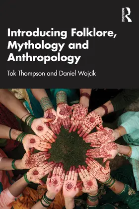 Wojcik / Thompson |  Exploring Anthropology through Folklore and Mythology | Buch |  Sack Fachmedien