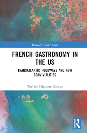  French Gastronomy in the US | Buch |  Sack Fachmedien