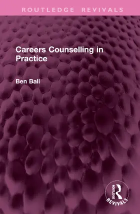 Ball |  Careers Counselling in Practice | Buch |  Sack Fachmedien