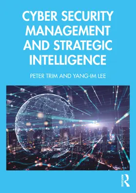Trim / Lee |  Cyber Security Management and Strategic Intelligence | Buch |  Sack Fachmedien