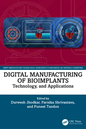Jhodkar / Shrivastava / Tandon |  Digital Manufacturing of Bioimplants | Buch |  Sack Fachmedien