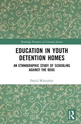 Wasterfors / Wästerfors |  Education in Youth Detention Homes | Buch |  Sack Fachmedien